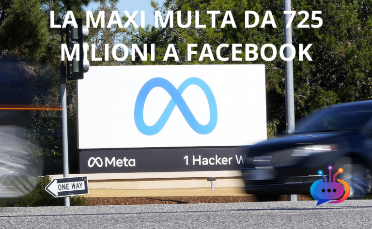 LA MAXI MULTA DA 725 MILIONI A FACEBOOK